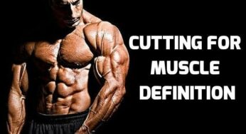 4 Tips Cutting For Muscle Definition